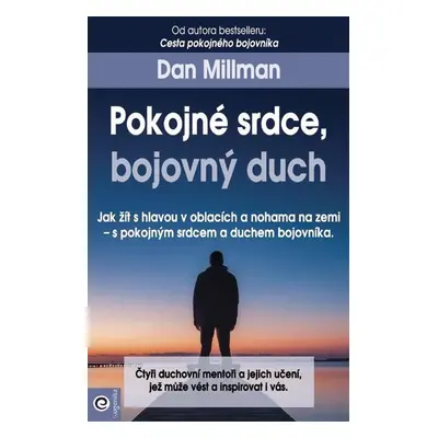 Pokojné srdce, bojovný duch - Dan Millman