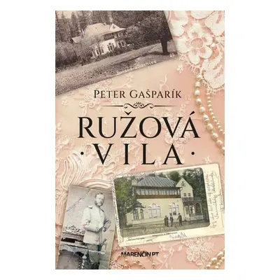 Ružová vila - Peter Gašparík