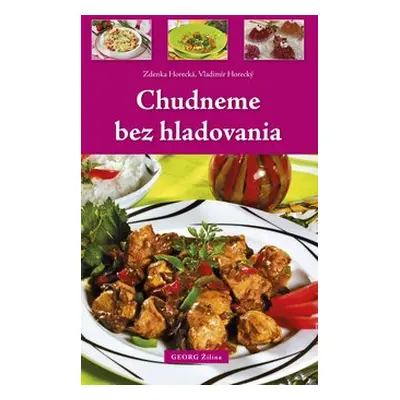 Chudneme bez hladovania - Zdenka Horecká