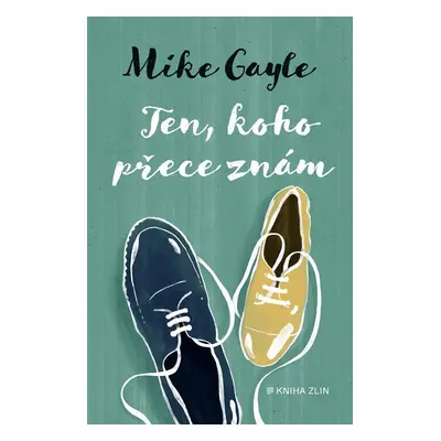 Ten, koho přece znám - Mike Gayle