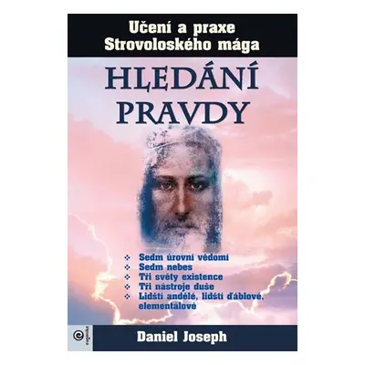 Hledání pravdy - Učení a praxe Strovoloského mága - Daniel Joseph