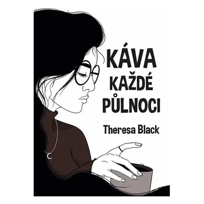 Káva každé půlnoci, 1. vydání - Theresa Black