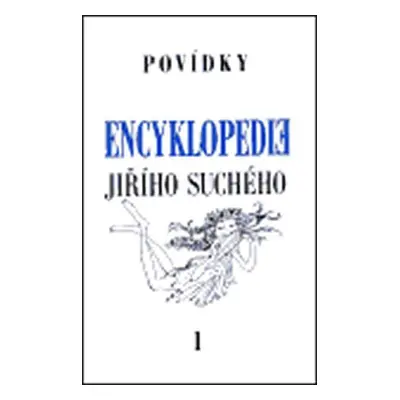 Encyklopedie Jiřího Suchého 1: Povídky A-Ž - Jiří Suchý