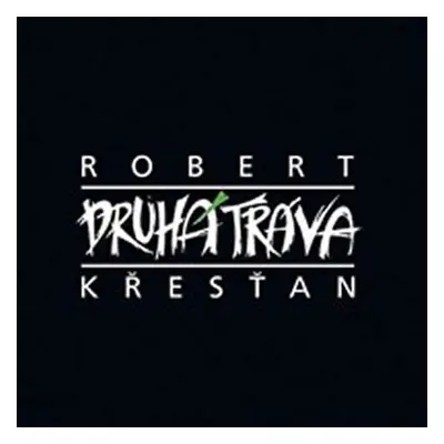 Robert Křesťan a Druhá tráva - CD - Robert Křesťan