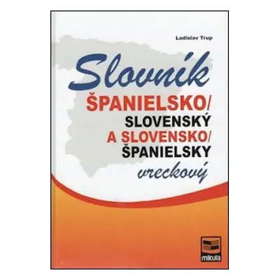 Španielsko-slovenský slovensko-španielsky vreckový slovník - Ladislav Trup