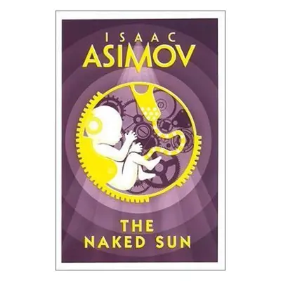 The Naked Sun - Isaac Asimov