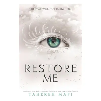 Restore Me, 1. vydání - Tahereh Mafi