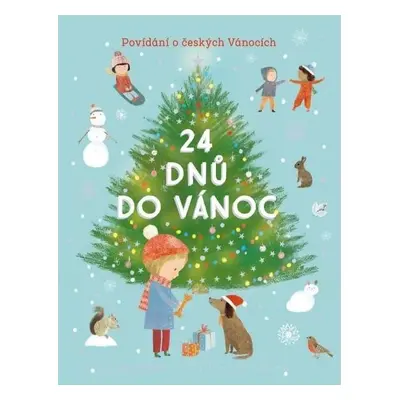 24 dnů do Vánoc - Povídání o českých Vánocích