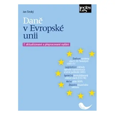 Daně v Evropské unii, 7. aktualizované a přepracované vydání - Jan Široký