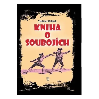 Kniha o soubojích - Vladimír Dolínek