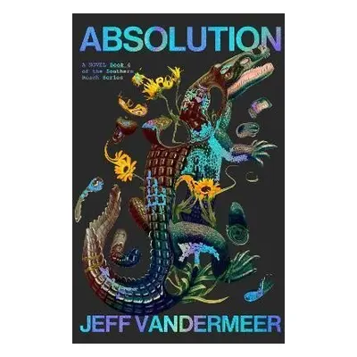 Absolution - Jeff Vandermeer