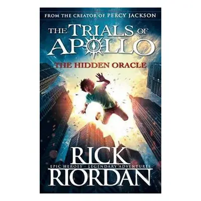 The Hidden Oracle (The Trials of Apollo 1), 1. vydání - Rick Riordan