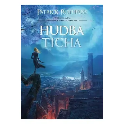 Hudba ticha - Patrick Rothfuss