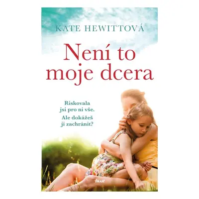 Není to moje dcera - Kate Hewittová