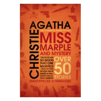 Miss Marple and Mystery : The Complete Short Stories - Agatha Christie