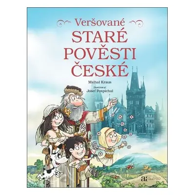 Veršované staré pověsti české - Michal Kraus