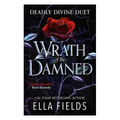 Wrath of the Damned: The highly anticipated sequel to Nectar of the Wicked! A HOT enemies-to-lov