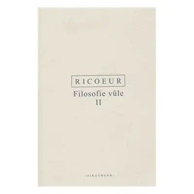 Filosofie vůle II. - Konečnost a vina - Paul Ricoeur