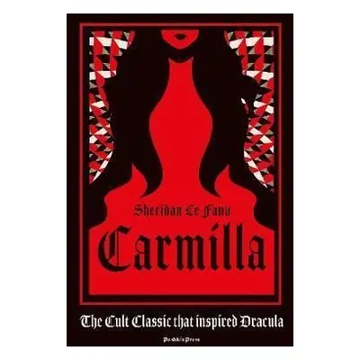 Carmilla : The cult classic that inspired Dracula - Fanu Joseph Sheridan Le