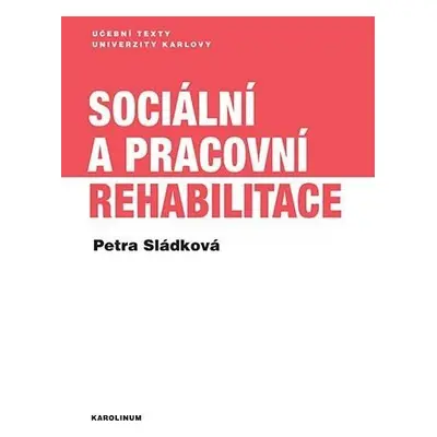 Sociální a pracovní rehabilitace - Petra Sládková