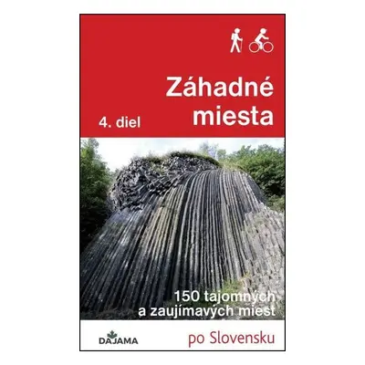 Záhadné miesta 4. diel - 150 tajomných a zaujímavých miest (slovensky) - Ján Lacika