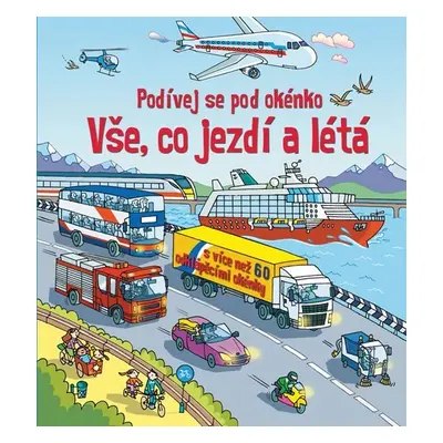 Vše, co jezdí a létá - Podívej se pod okénko - Rob Lloyd Jones