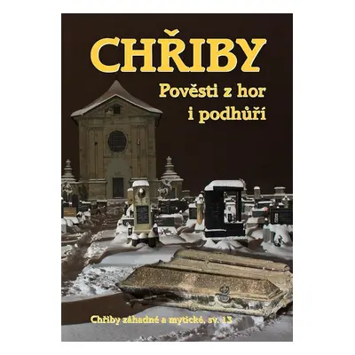 Chřiby - Pověsti z hor i podhůří - Jiří Jilík