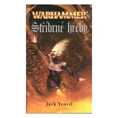 Warhammer - Stříbrné hřeby - Jack Yeovil