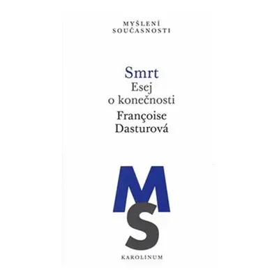 Smrt - Esej o konečnosti - Francoise Dasturová