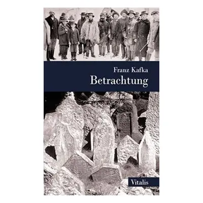 Betrachtung (N) - Franz Kafka