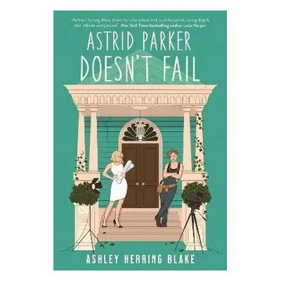 Astrid Parker Doesn´t Fail - Blake Ashley Herring