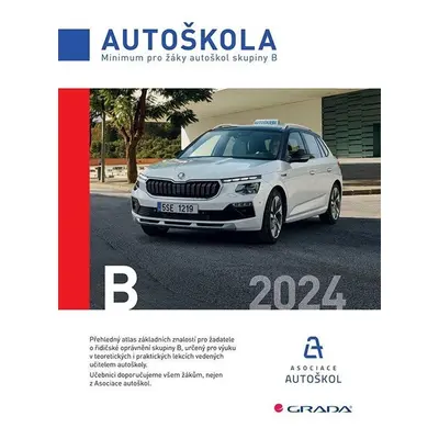 Autoškola - Minimum pro žáky autoškol skupiny B 2024 - Václav Minář