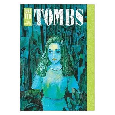 Tombs: Junji Ito Story Collection - Džundži Itó