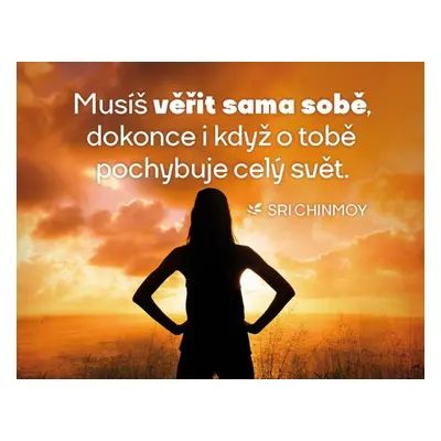 Magnet na lednici "Musíš věřit sama sobě" - Sri Chinmoy