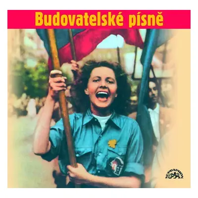 Budovatelské písně - CD