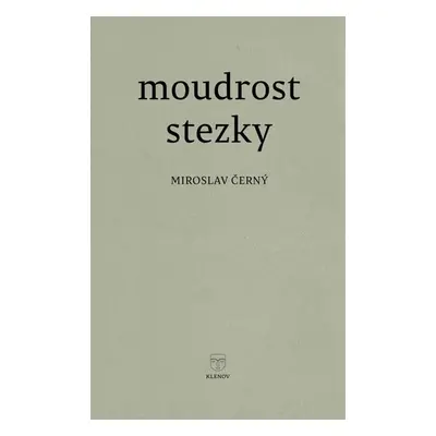 Moudrost stezky - Miroslav Černý