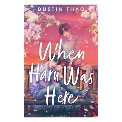 When Haru Was Here - Dustin Thao