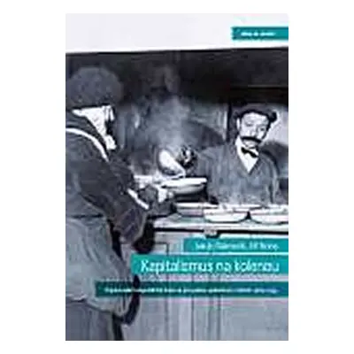 Kapitalismus na kolenou - Dopad velké hospodářské krize na evropskou společnost v letech 1929-19