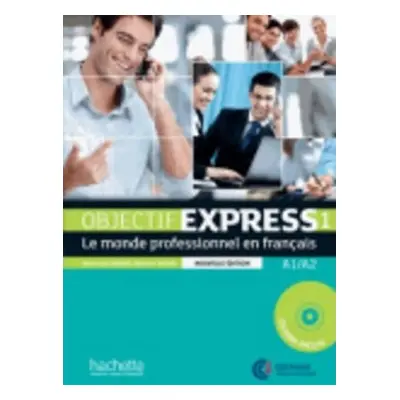 Objectif Express 1 (A1/A2) Livre d´éleve + DVD-Rom - Nouvelle edition - Anne-Lyse Dubois