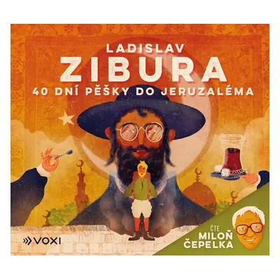 40 dní pěšky do Jeruzaléma (audiokniha) - Ladislav Zibura