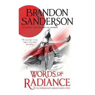 Words of Radiance: The Stormlight Archive Book Two - Brandon Sanderson