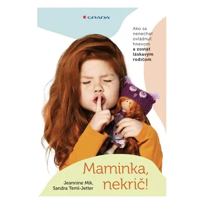 Maminka, nekrič! - Jeannina Mik; Sandra Temi-Jetter