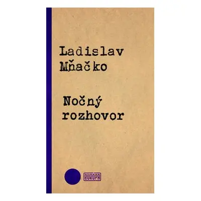 Nočný rozhovor - Ladislav Mňačko