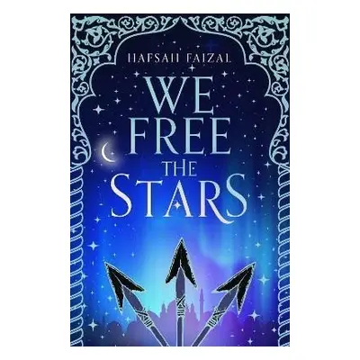 We Free the Stars - Hafsah Faizal