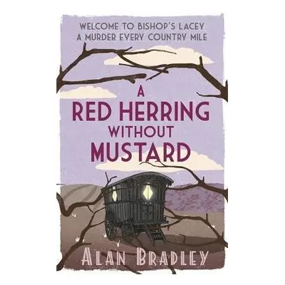 A Red Herring Without Mustard: The gripping third novel in the cosy Flavia De Luce series - Alan