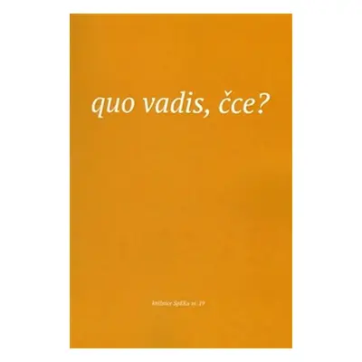 Quo vadis, čce? - Texty z kurzu Spolku evangelických kazatelů z r. 2014 - Elen Plzáková