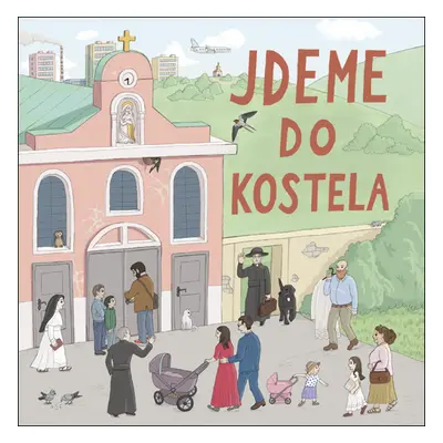 Jdeme do kostela - Jana Švecová; Petra Školoudová; Jan Švec