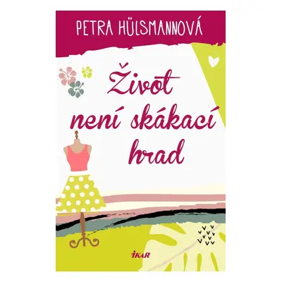 Život není skákací hrad - Petra Hülsmannová