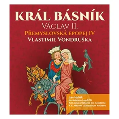 Přemyslovská epopej IV. - Král básník Václav II. - CDmp3 (Čte Jan Hyhlík) - Vlastimil Vondruška