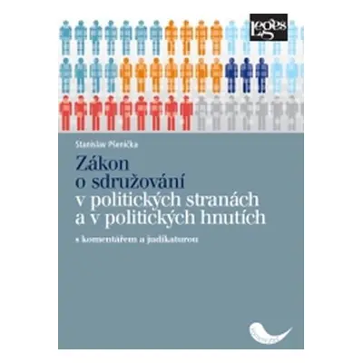 Zákon o sdružování v politických stranách a v politických hnutích s komentářem a judikaturou - S